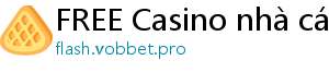 FREE Casino nhà cái 789bet